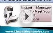 12 Month Loans No Fee- Helpful Financial Scheme for All