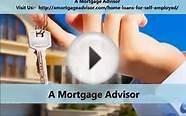 A Mortgage Advisor : Home Loans For Self Employed People