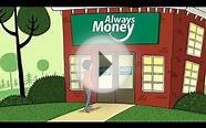 Always Money is your source for fast money loans.