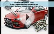 Auto Loans Colorado Springs, CO (719) 630-8731