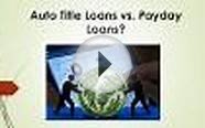 Auto Title Loans vs Payday Loans - Which One Should You