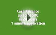Cash Advance Cash Loan Payday Loan up to $1500