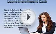 Loans Installment Cash- Get Instant Payday Bad Credit Cash