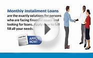 Monthly Installment Loans