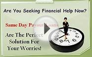 Same Day Payout Loans- Ease your financial burden with