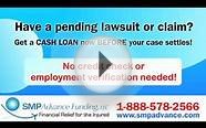Get a Lawsuit Loan Today! Call SMP Advance Funding!