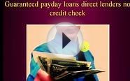 Guaranteed payday loans direct lenders no credit check