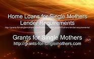 Home Loans for Single Mothers Lender Requirements