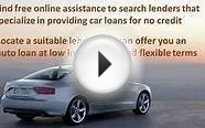 How to Get a Car Loan With No Credit or Bad Credit 2