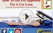 How to Get Pre Approved For a Car Loan with Bad Credit