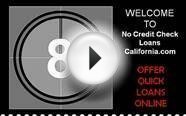 No Credit Check Loans California - To Recover Your Low