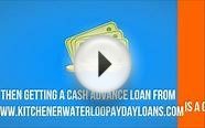 Payday Loans in Kitchener Waterloo Short Term Loans in KW